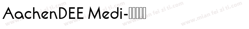 AachenDEE Medi字体转换